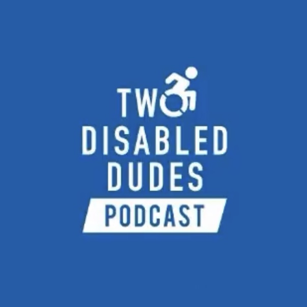 Click here to listen to the Two Disabled Dudes podcast. 