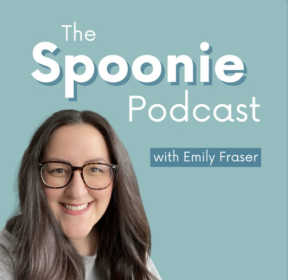 Click here to listen to the Spoonie Podcast.