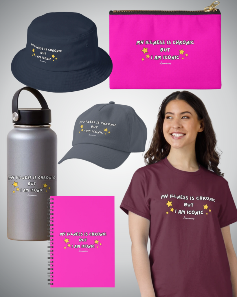 A collage of various merch items that say, "my illness is chronic, but I am iconic" surrounded by yellow stars. 