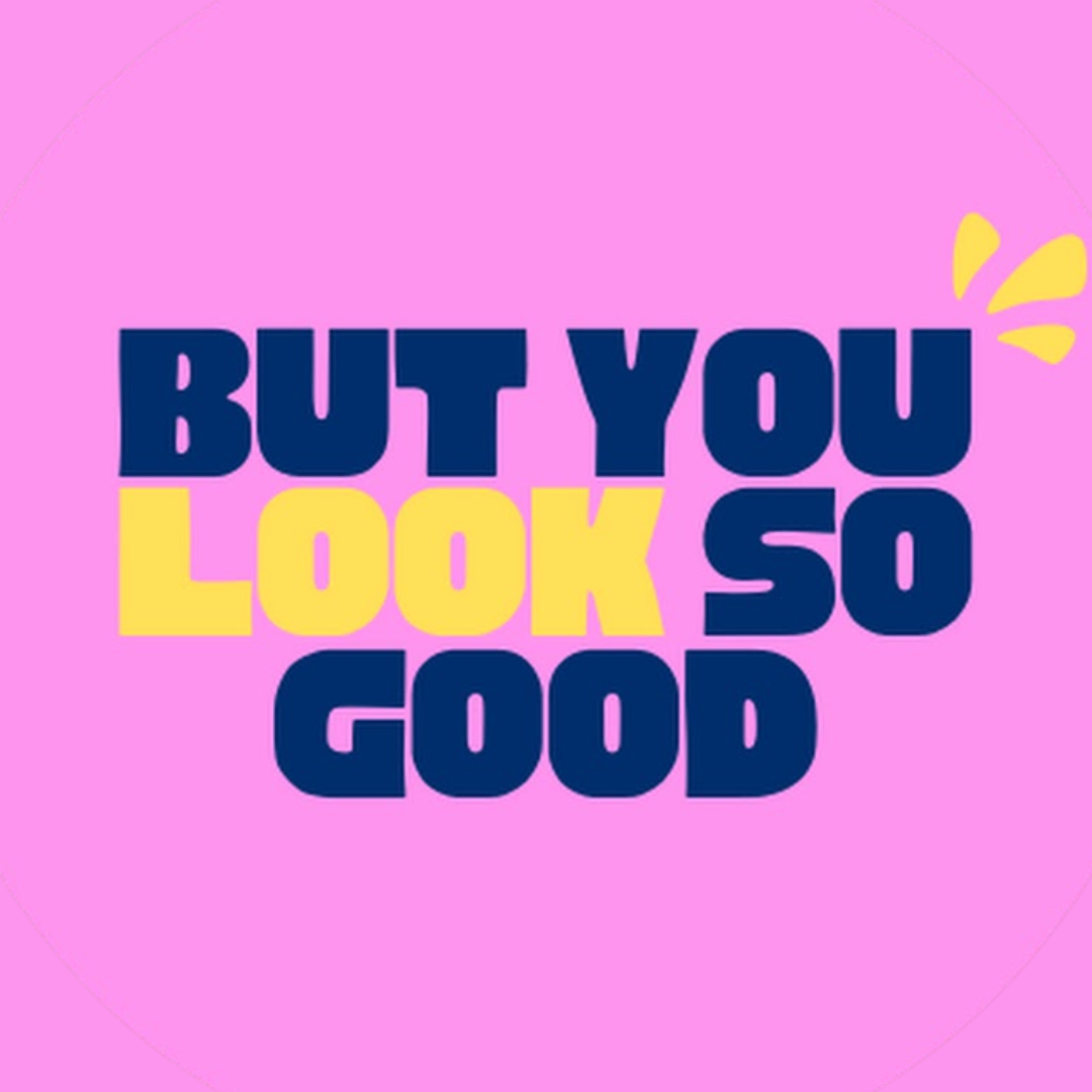 But You Look So Good Podcast Spotify